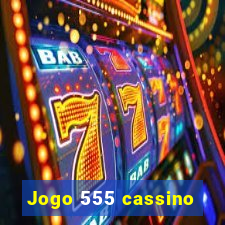 Jogo 555 cassino